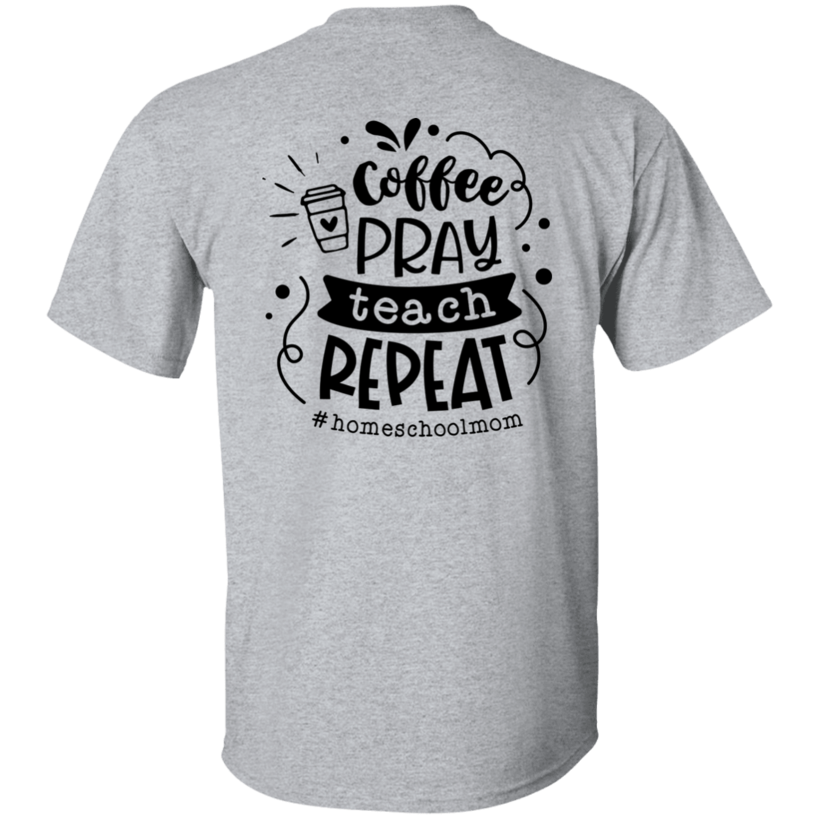 Coffee, Pray, Teach T-Shirt