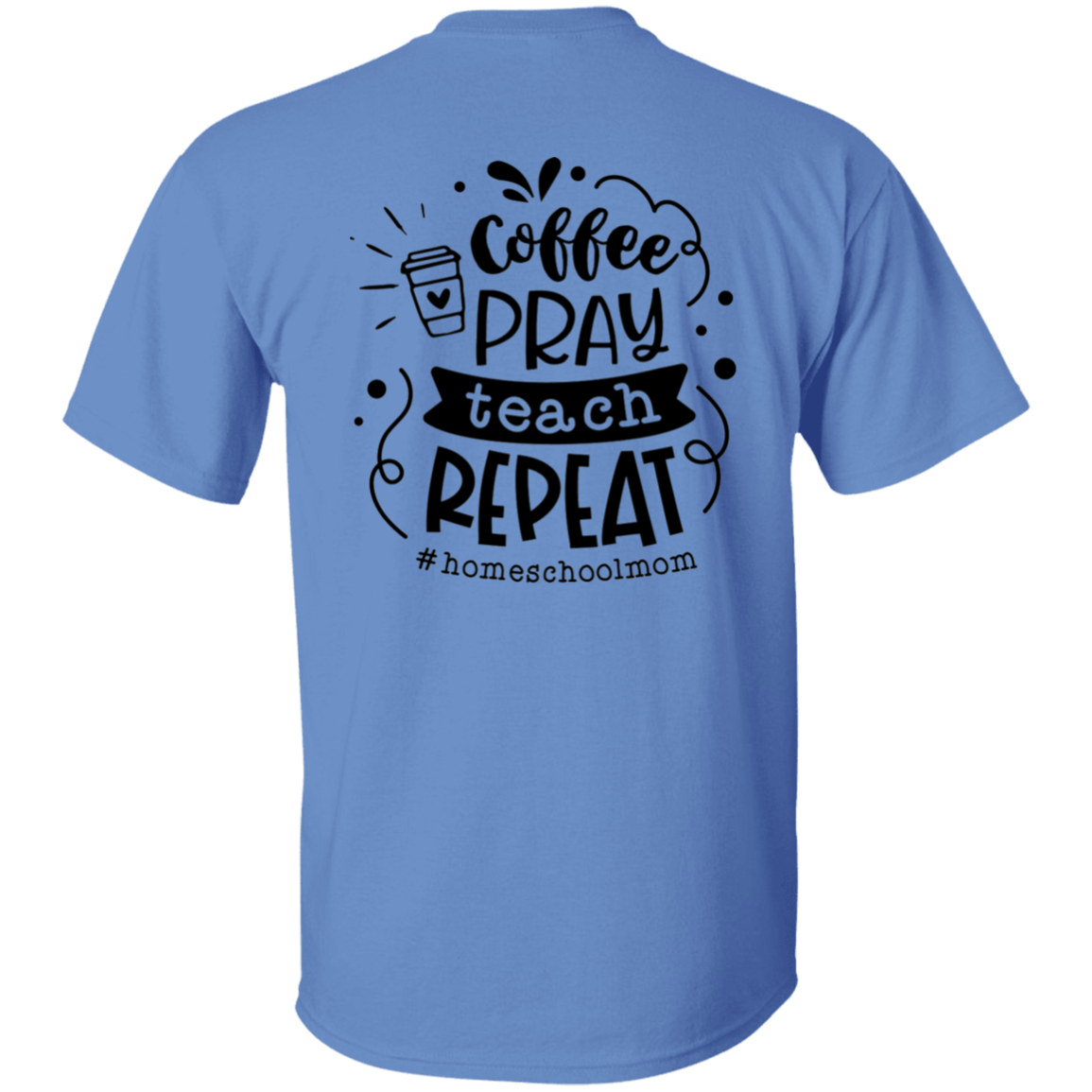 Coffee, Pray, Teach T-Shirt