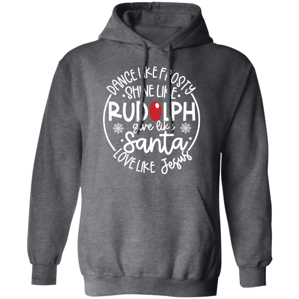 Dance Like Frosty Love Like Jesus Hoodie (White Print)