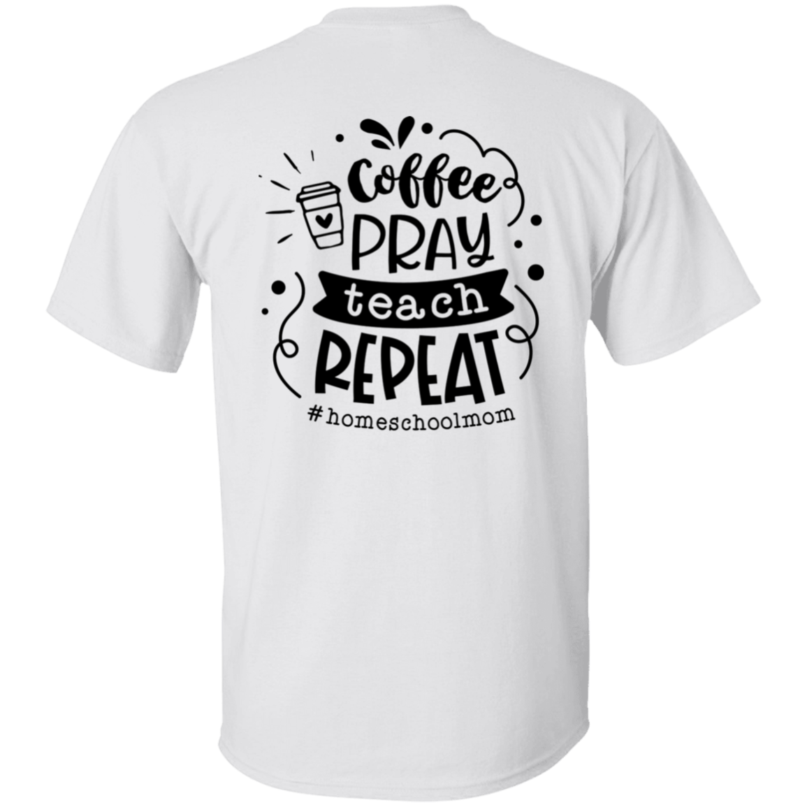 Coffee, Pray, Teach T-Shirt
