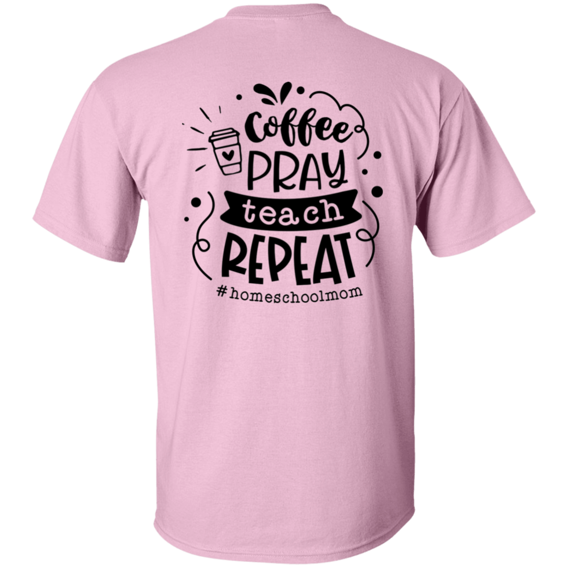Coffee, Pray, Teach T-Shirt