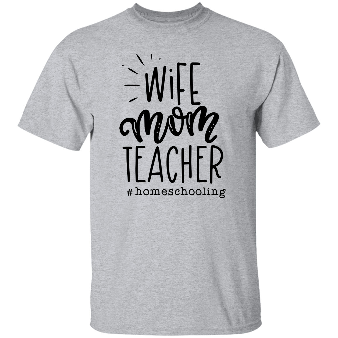 Wife Mom Teacher T-Shirt