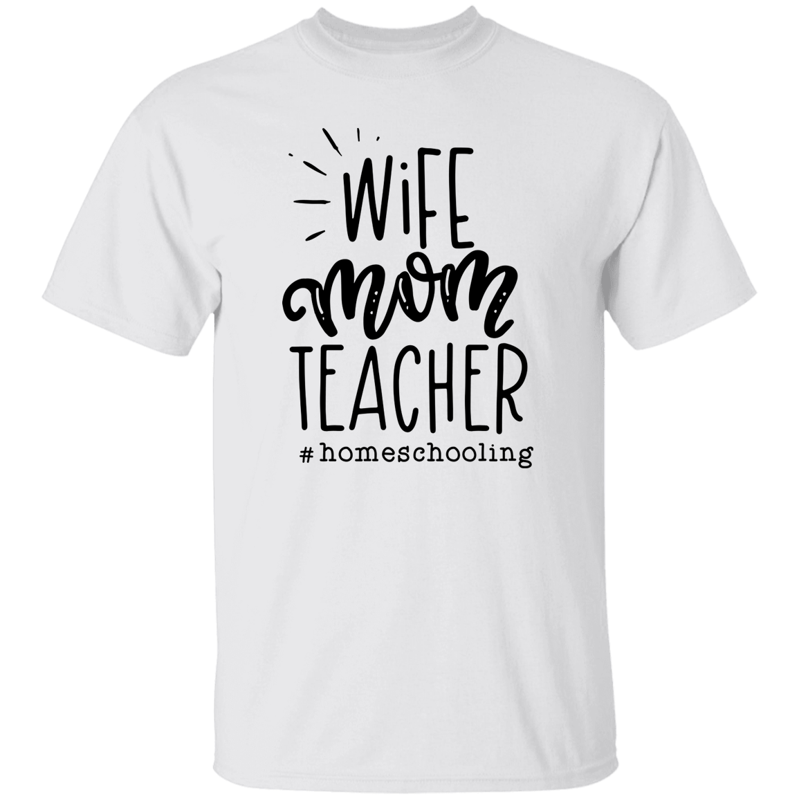 Wife Mom Teacher T-Shirt