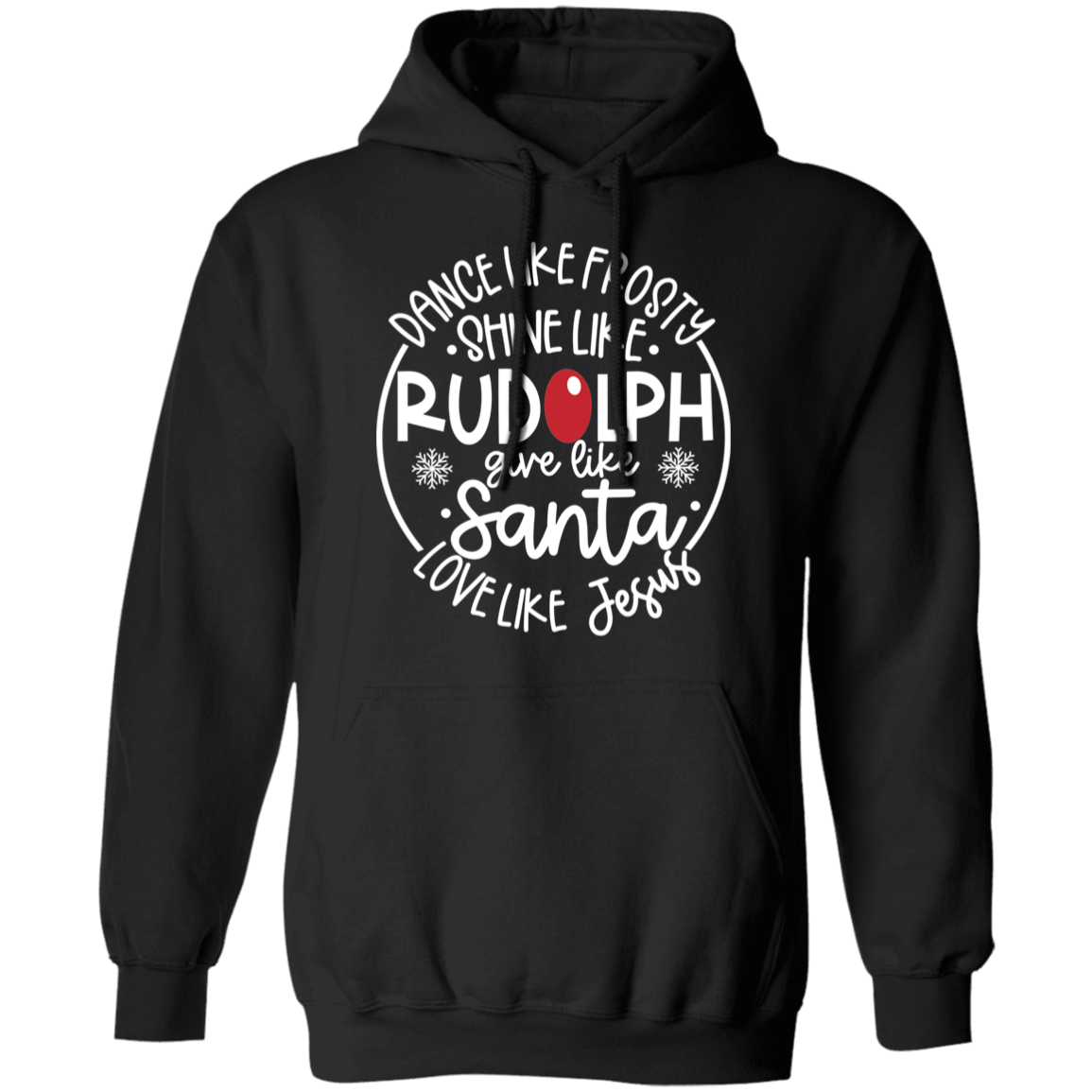 Dance Like Frosty Love Like Jesus Hoodie (White Print)