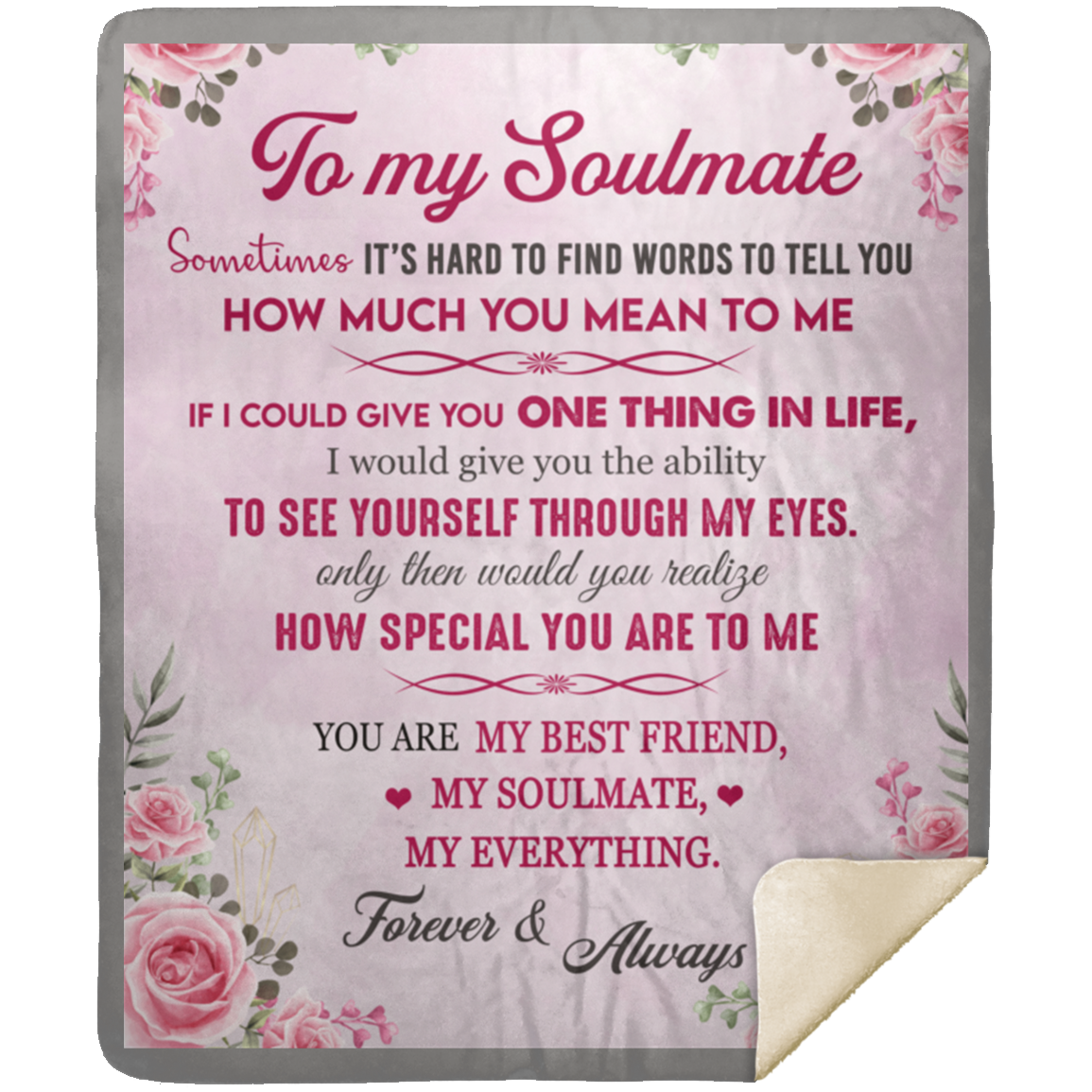 To My Soulmate/Soulmate Gift-Floral: Premium Mink Sherpa Blanket w/ border50x60