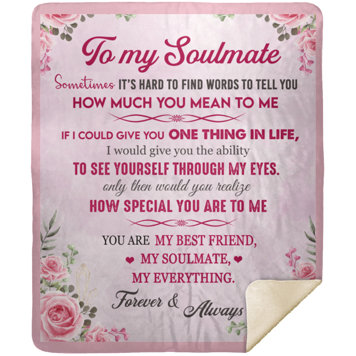 To My Soulmate/Soulmate Gift-Floral: Premium Mink Sherpa Blanket w/ border50x60