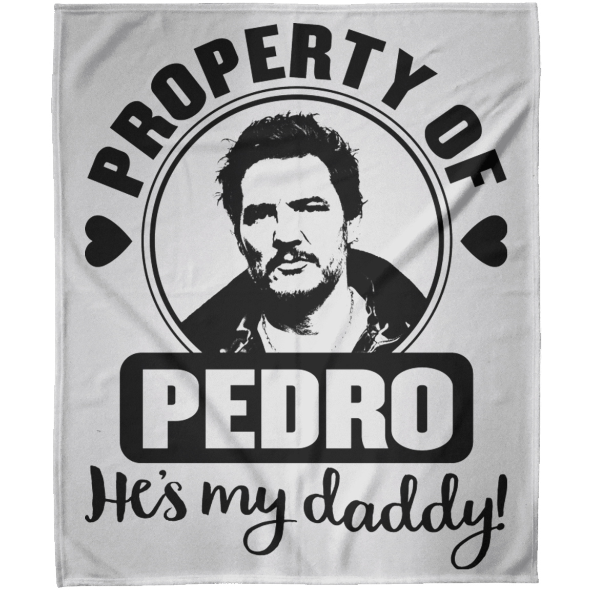 Pedro Pascal Is My Daddy Blanket
