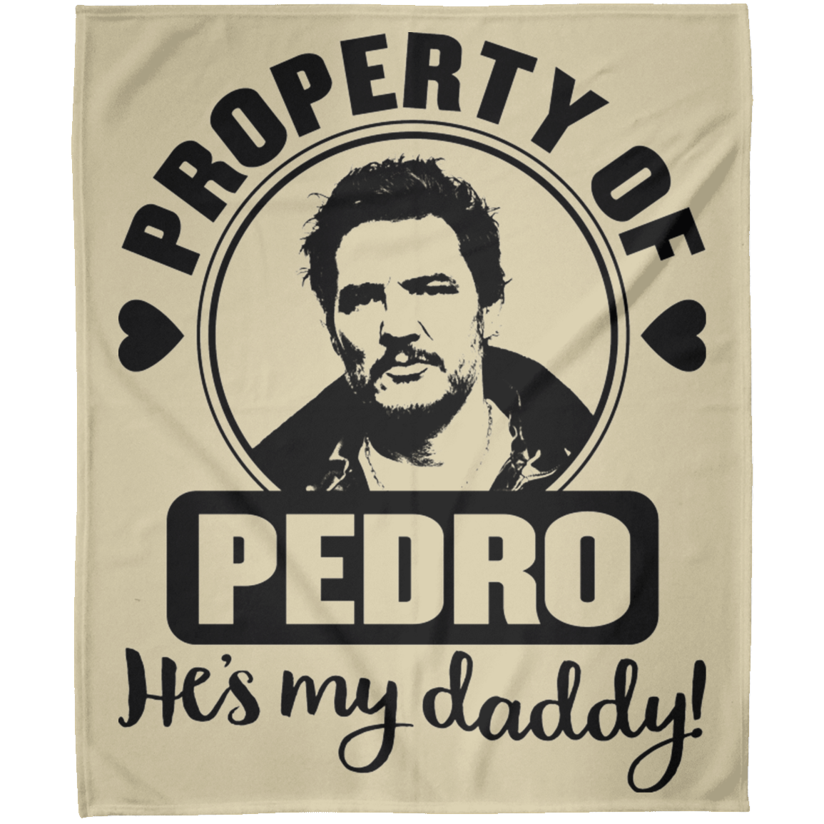 Pedro Pascal Is My Daddy Blanket