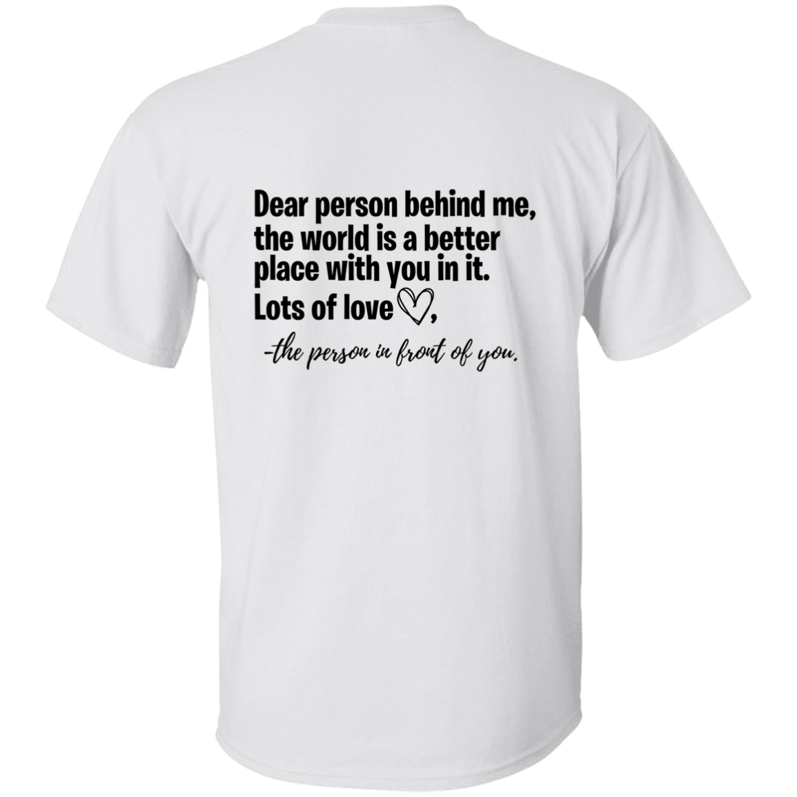 Dear Person Behind Me T-Shirt 2