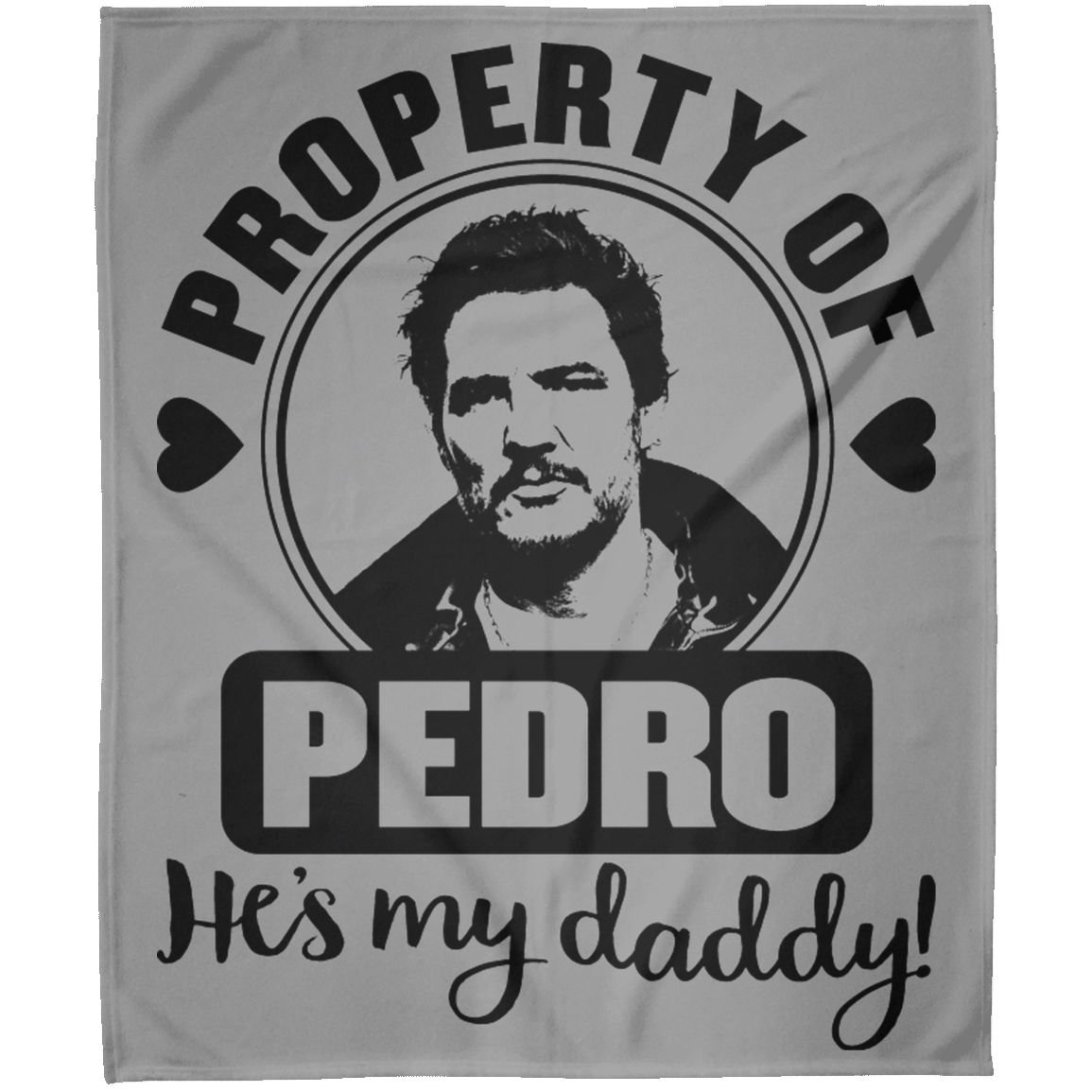 Pedro Pascal Is My Daddy Blanket