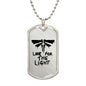 Look For The Light Dog Tag
