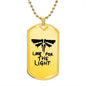 Look For The Light Dog Tag