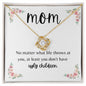 Mom No Matter What Life Love Knot