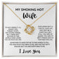 Love Knot Necklace Smoking Hot Wife