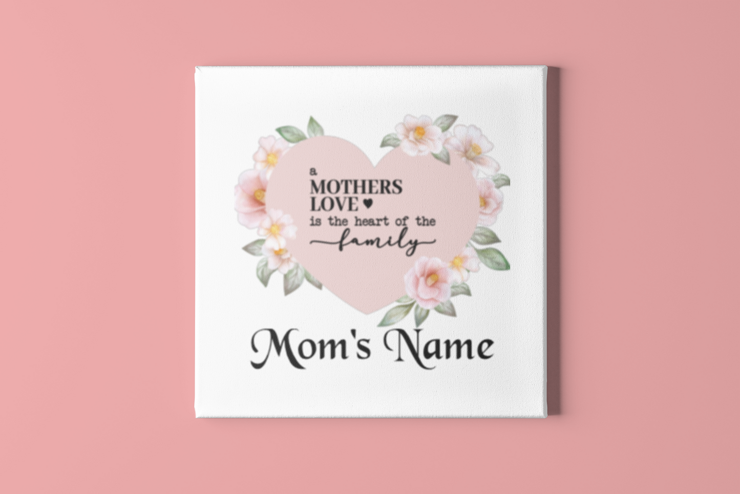 Mother Love Square Canvas .75in Frame (Pink Floral)