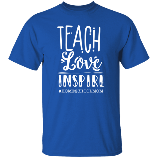 Teach Love Inspire T-Shirt